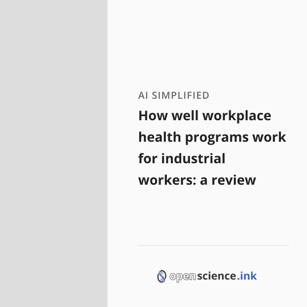 How well workplace health programs work for industrial workers: a ...